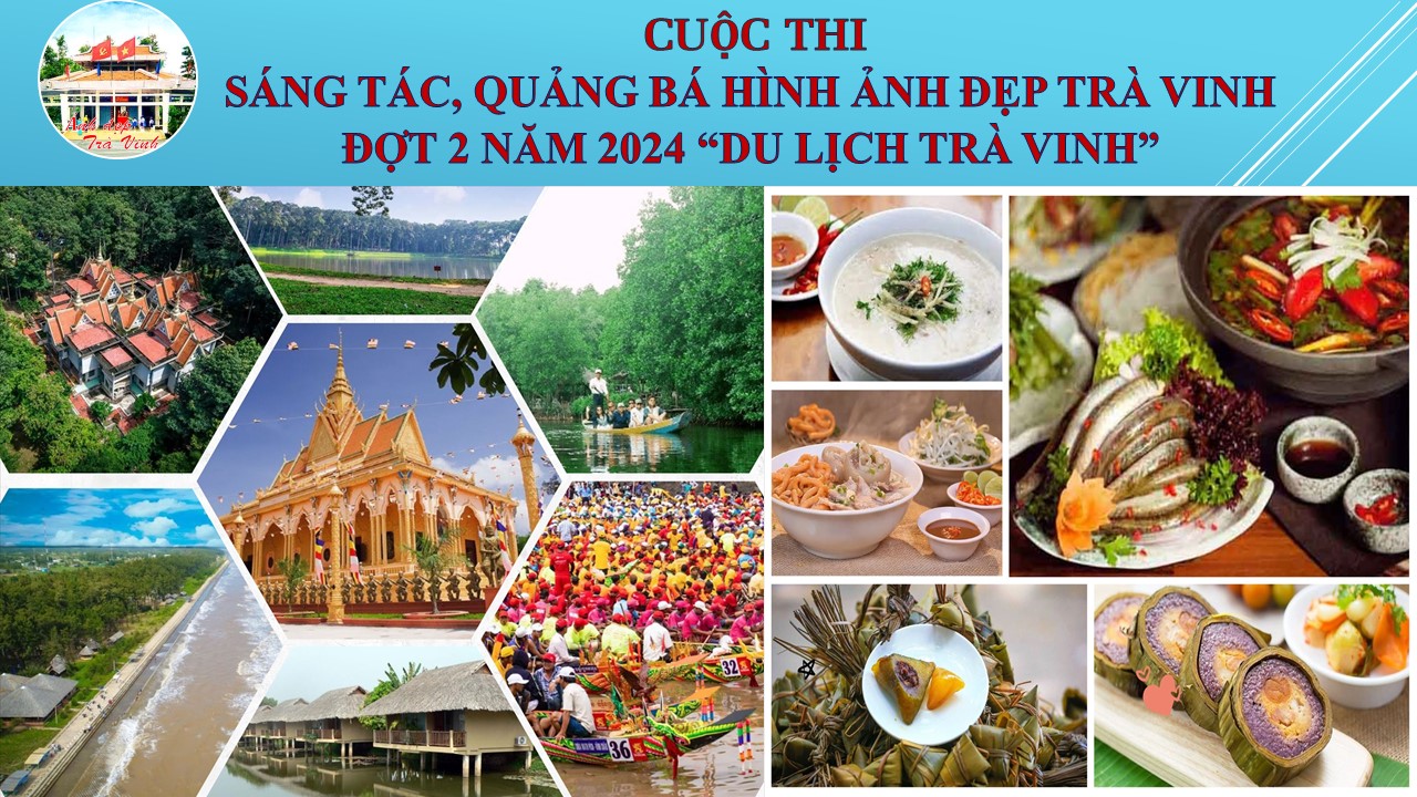 Cuộc thi Sáng tác, quảng bá hình ảnh đẹp Trà Vinh, chủ đề “Du lịch Trà Vinh” 